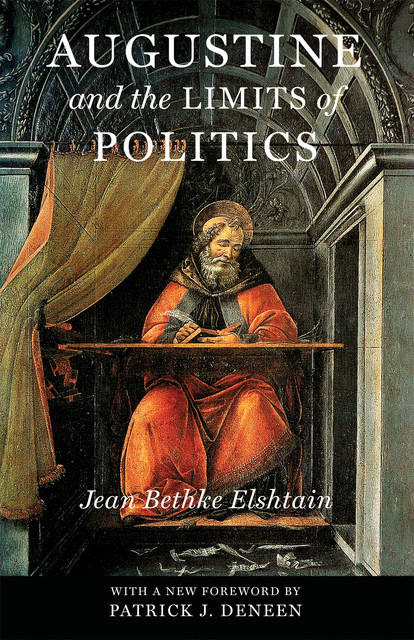 Augustine and the Limits of Politics, Jean Bethke Elshtain