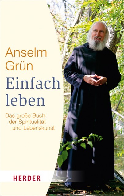 Einfach Leben, Anselm Grün