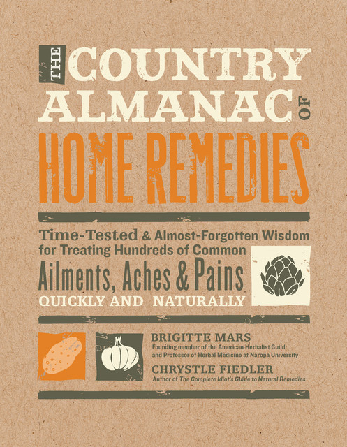 The Country Almanac of Home Remedies, Brigitte Mars, Chrystle Fiedler