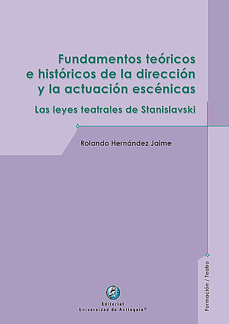 Fundamentos teóricos e históricos de la dirección y la actuación escénicas, Rolando Hernández Jaime