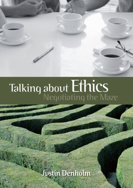 Talking about Ethics, Justin Denholm