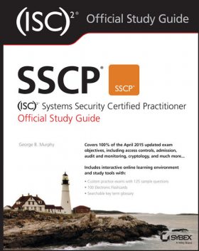 SSCP (ISC)2 Systems Security Certified Practitioner Official Study Guide, George Murphy