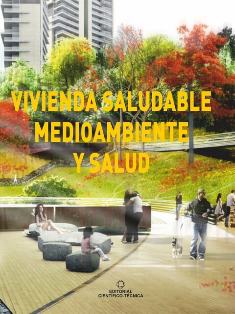 Vivienda saludable, medioambiente y salud, Carlos Pérez, Yamile González Sánchez