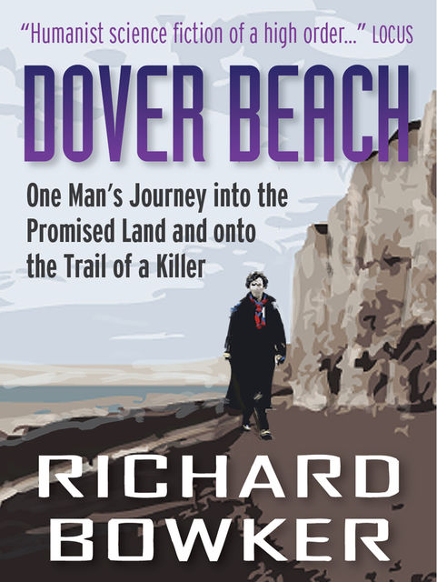 Dover Beach (The Last P.I. Series, Book 1), Richard Bowker