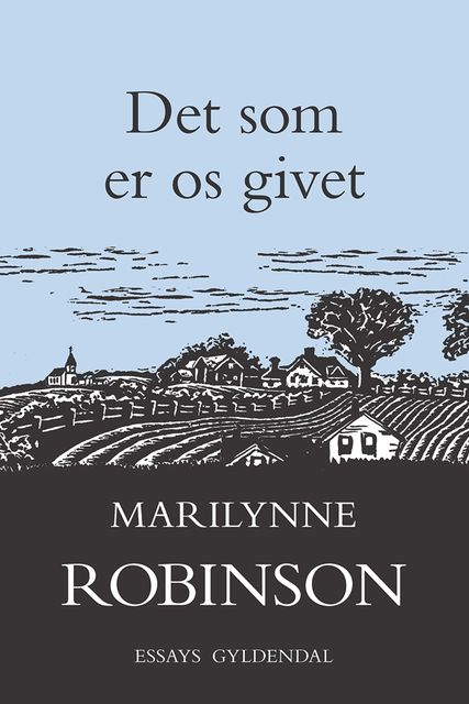 Det som er os givet (Gratis uddrag), Marilynne Robinson