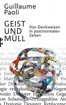 Geist und Müll, Guillaume Paoli
