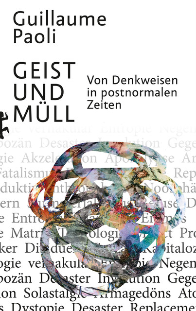 Geist und Müll, Guillaume Paoli