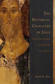 The Historical Character of Jesus, David Allen