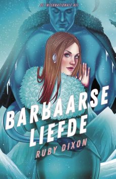 Barbaarse liefde, Ruby Dixon