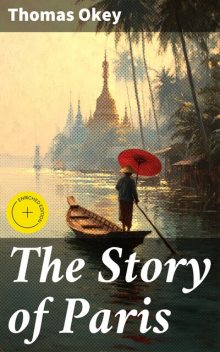 The Story of Paris, Thomas Okey