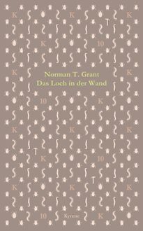 Das Loch in der Wand, Norman T. Grant