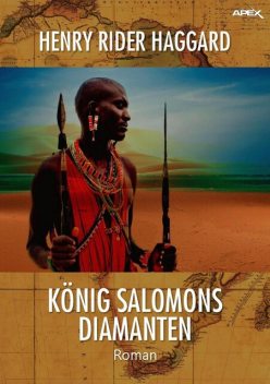 KÖNIG SALOMONS DIAMANTEN, Henry Rider Haggard