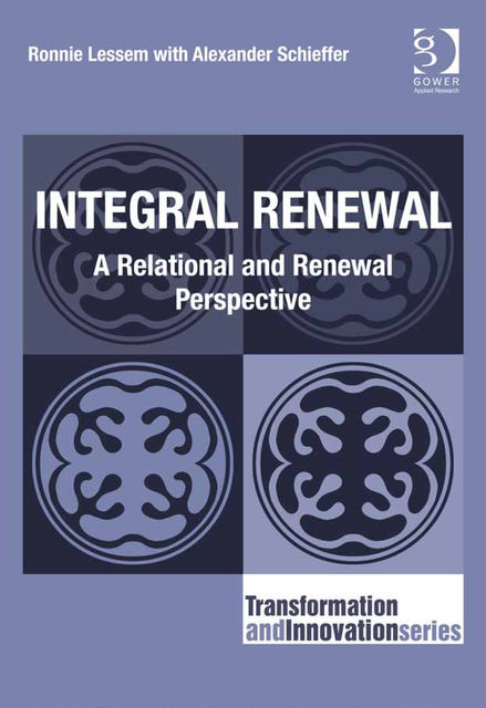 Integral Renewal, Alexander Schieffer, Ronnie Lessem