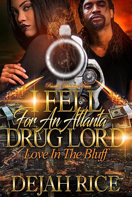 I Fell For An Atlanta Drug Lord, Dejah Rice