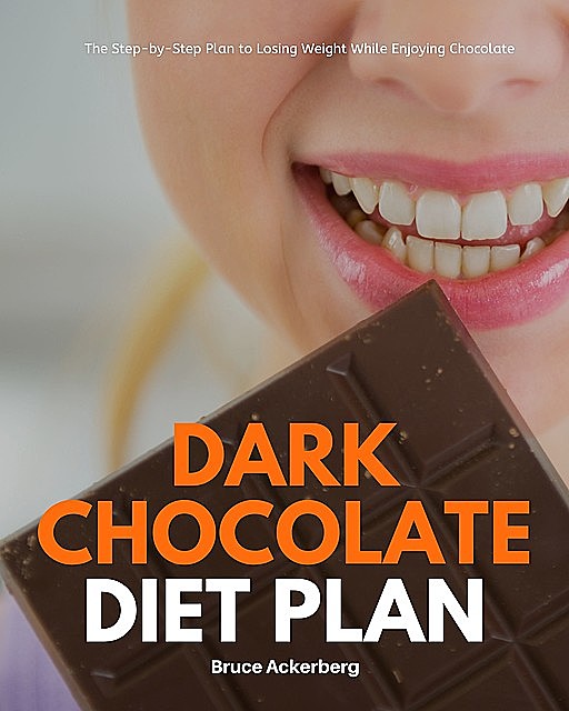 Dark Chocolate Diet Plan, Ackerberg Bruce