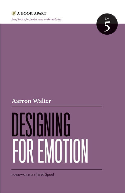 Designing for Emotion, Aarron Walter