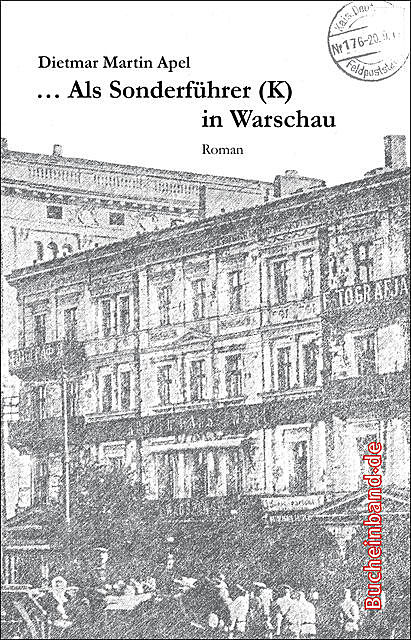 Als Sonderführer (K) in Warschau, Dietmar Martin Apel
