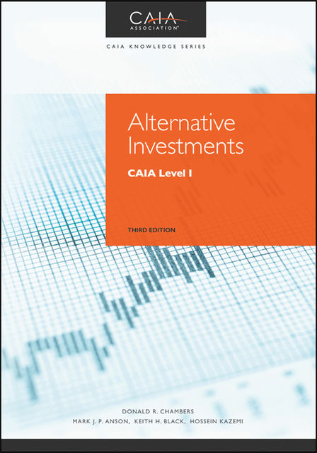Alternative Investments, Keith Black, Hossein Kazemi, Mark J.P.Anson, Donald R. Chambers