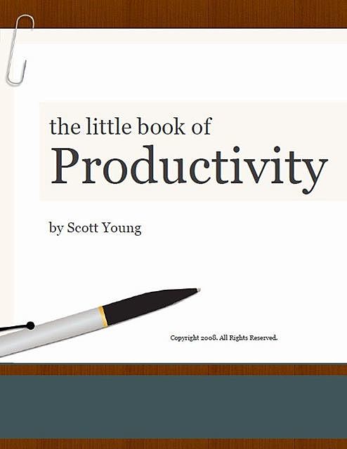 The Little Book of Productivity, Scott Young