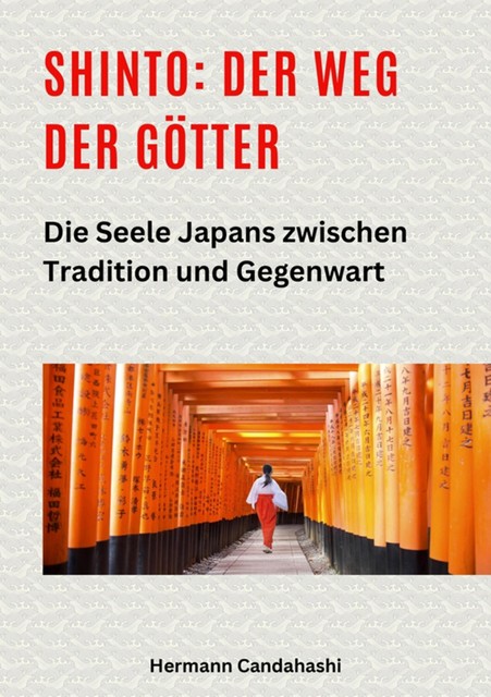 Shinto: Der Weg der Götter II, Hermann Candahashi