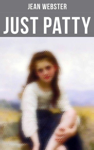 Just Patty, Jean Webster