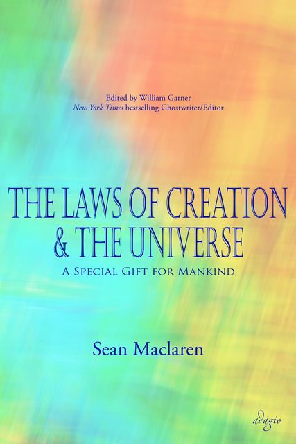 The Laws of Creation and The Universe, Sean Maclaren