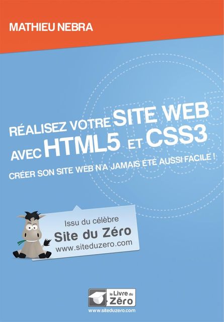 Apprenez à créer votre site web avec HTML5 et CSS3, Mathieu NEBRA