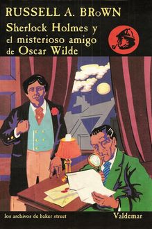 Sherlock Holmes Y El Misterioso Amigo De Oscar Wilde, Russell A. Brown