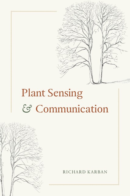 Plant Sensing and Communication, Richard Karban