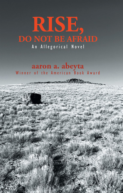 Rise, Do Not Be Afraid, Aaron A. Abeyta