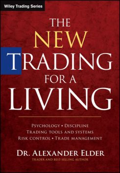 The New Trading for a Living, Alexander Elder