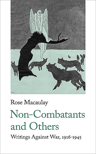 Non-Combatants and Others, Rose Macaulay