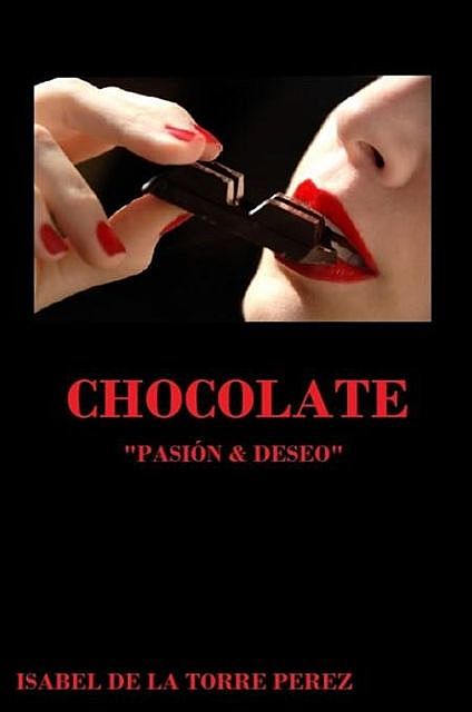 Chocolate «Pasión & deseo», Isabel de la Torre Pérez