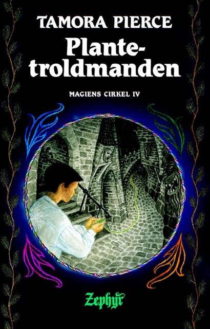 Magiens cirkel #4: Plantetroldmanden, Tamora Pierce
