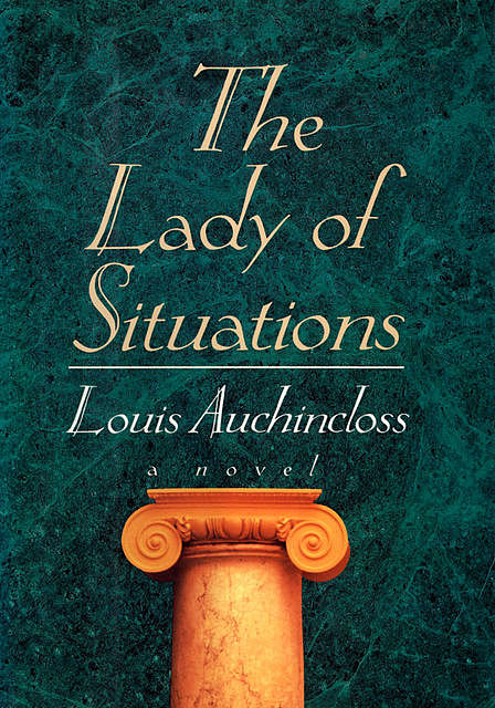 The Lady of Situations, Louis Auchincloss
