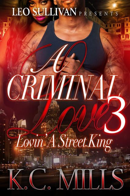 A Criminal Love 3, K.C. Mills