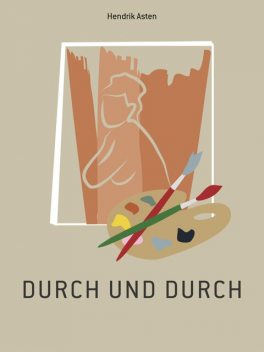 Durch und durch, Hendrik Asten