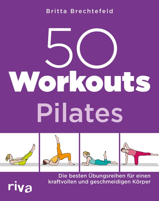 50 Workouts – Pilates, Britta Brechtefeld