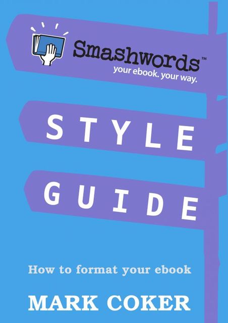 Smashwords Style Guide, Mark Coker