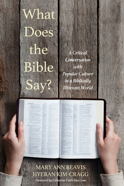 What Does the Bible Say, HyeRan Kim-Cragg, Mary Ann Beavis