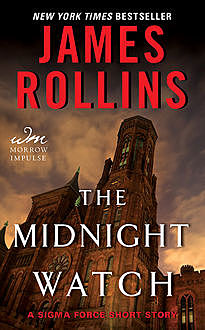 The Midnight Watch: A Sigma Force Short Story, James Rollins