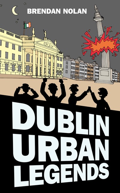 Dublin Urban Legends, Brendan Nolan