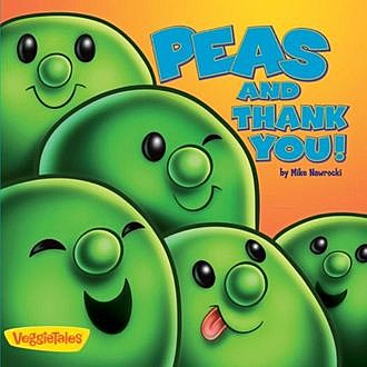 Peas and Thank You! / VeggieTales, Mike Nawrocki