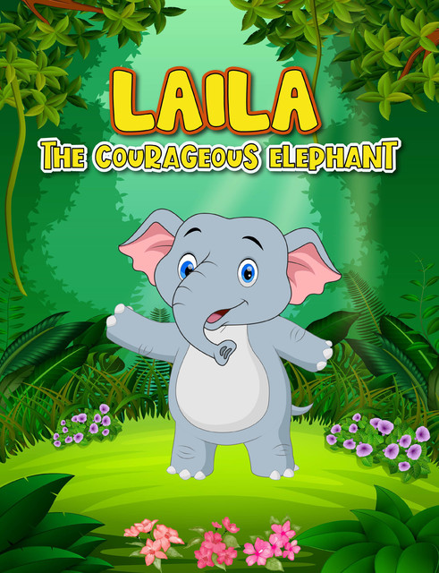 Laila The Courageous Elephant, Jonathan Potzer