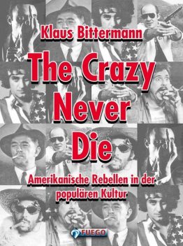 The Crazy Never Die, Klaus Bittermann
