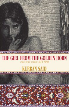 The Girl From the Golden Horn, Kurban Said
