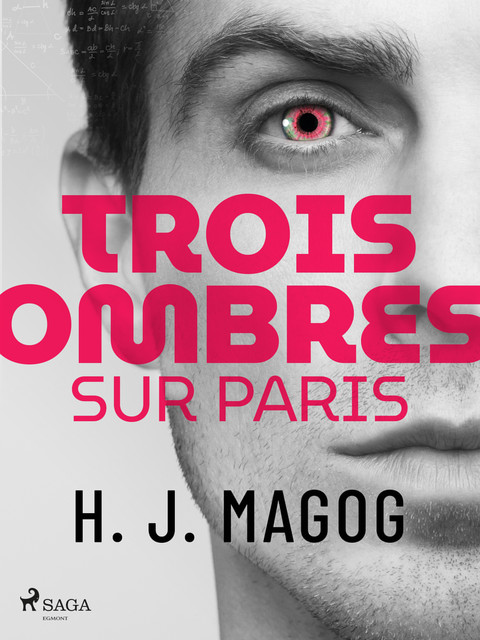 Trois Ombres sur Paris, H.J. Magog