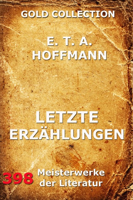 Letzte Erzählungen, E.T.A.Hoffmann