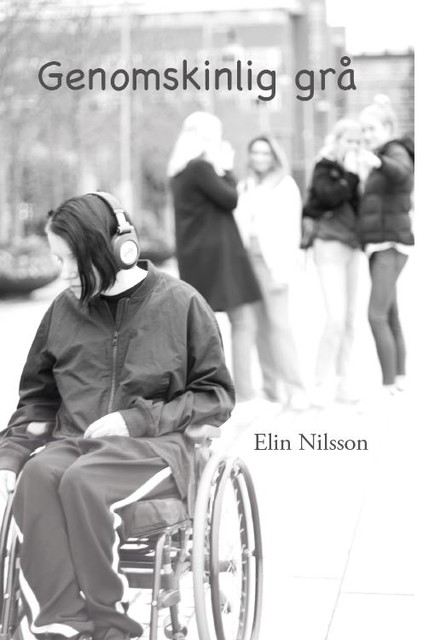 Genomskinlig grå, Elin Nilsson