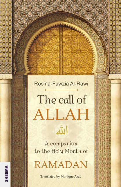 The call of ALLAH, Rosina-Fawzia Al-Rawi